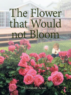 cover image of The Flower that Would not Bloom